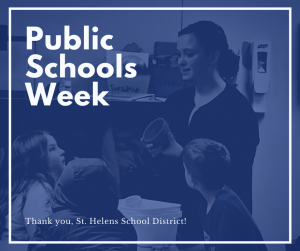 Image of a teacher with 3 students and text reading "Public Schools Week" and "Thank you, St. Helens School District!"