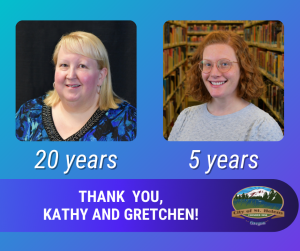 Thank you, Kathy Payne for 20 Years of Service. Thank you, Gretchen for 5 Years of Service!