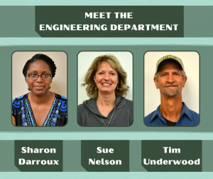 Meet our Engineering Department - Sharon Darroux, Sue Nelson, and Tim Underwood