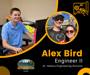 Text: "Alex Bird, Engineer II, St. Helens Engineering Division." Image shows Alex at his computer and at Disneyland w/ his wife.